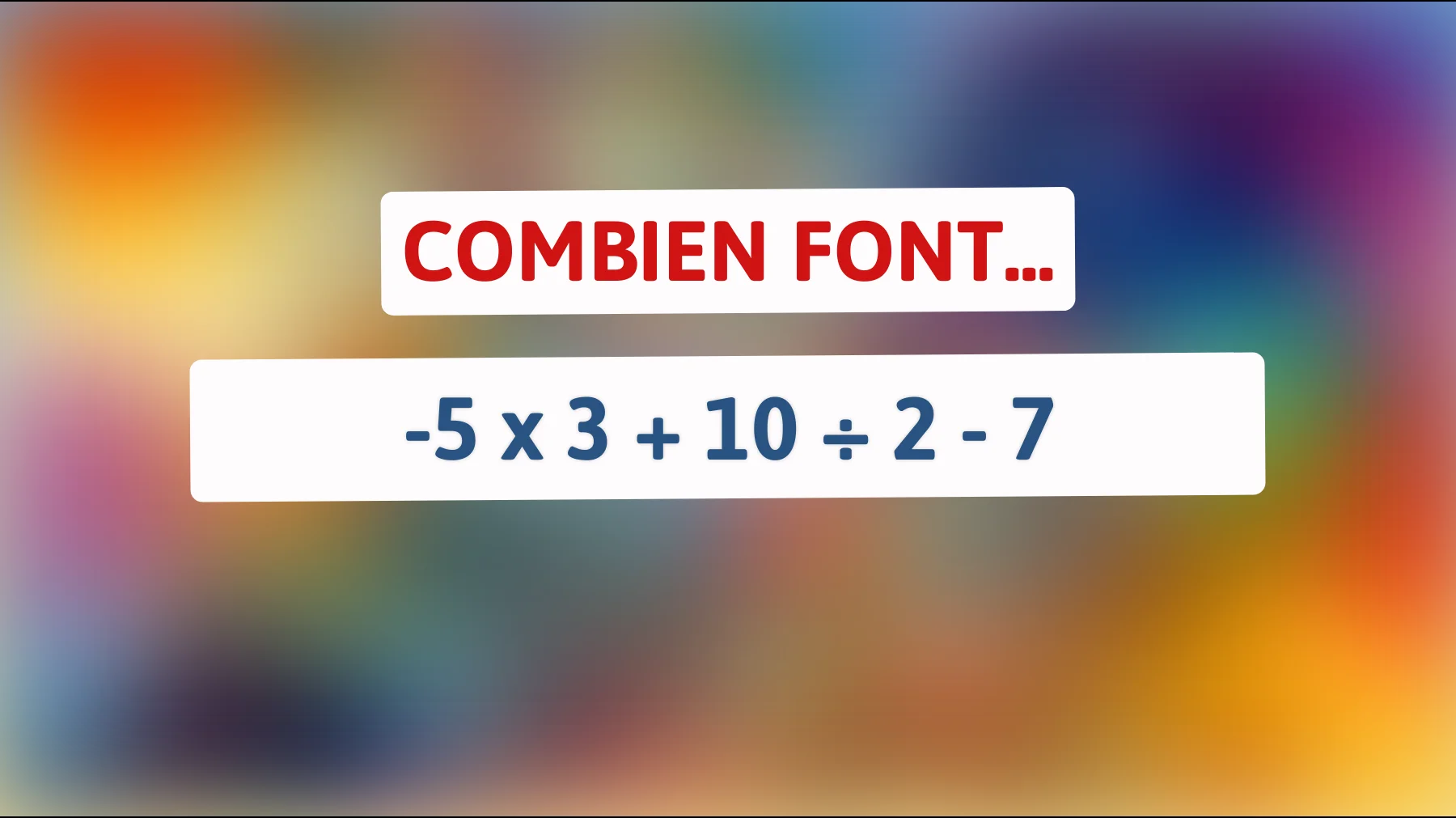Cette énigme mathématique divise Internet : seuls les vrais génies peuvent la résoudre ! Testez vos compétences ici !"
